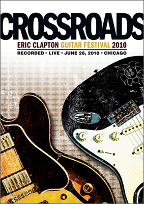 Eric Clapton - Crossroads: Guitar Festival 2010