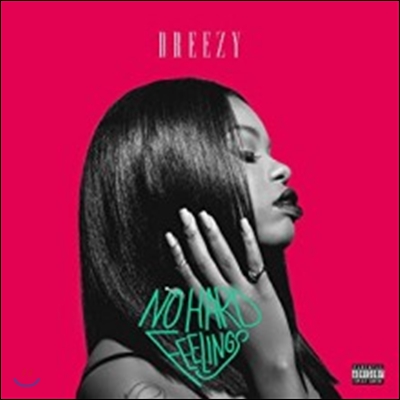 Dreezy (드리지) - No Hard Feelings