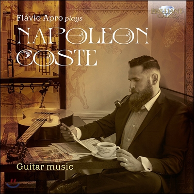 Flavio Apro 나폴레옹 코스테 - 기타 작품집 (Napoleon Coste: Guitar Music - Etudes de Genre, Grande Serenade) 플라비오 아프로