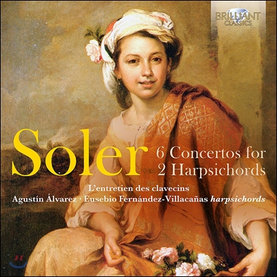 L&#39;Entretien des Clavecins 안토니오 솔레르: 2대의 하프시코드를 위한 6개의 협주곡 (Antonio Soler: 6 Concertos for 2 Harpsichords) 랑트르티엥 데 클라브생