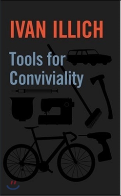 Tools for Conviviality