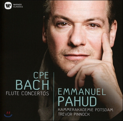 Emmanuel Pahud / Trevor Pinnock 칼 필립 에마누엘 바흐: 플루트 협주곡집 (C.P.E. Bach: Flute Concertos) 엠마누엘 파후드, 트레버 피노크