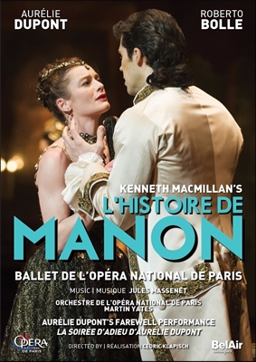 Aurelie Dupont 케네스 맥밀란: 마농의 이야기 (Kenneth MacMillan: L&#39;Histoire De Manon) 오렐리 뒤퐁, 파리 국립 오페라 발레단과 오케스트라