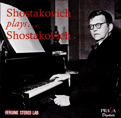 쇼스타코비치가 연주하는 쇼스타코비치 - 피아노 협주곡 1번 &amp; 2번, 오중주, 첼로 소나타, 전주곡, 프렐류드와 푸가 외 (Shostakovich Plays Shostakovich)