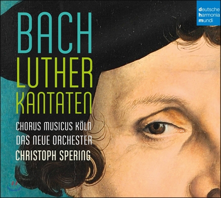 Christoph Spering 바흐: 루터 칸타타 (J.S. Bach: Luther Cantatas) 크리스토프 슈페링, 쾰른 무지쿠스 합창단