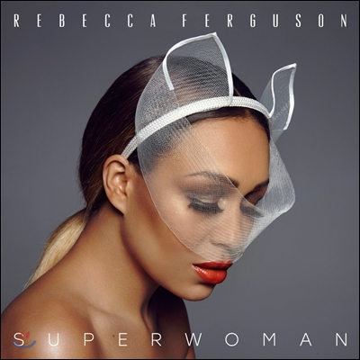 Rebecca Ferguson (레베카 퍼거슨) - Superwoman