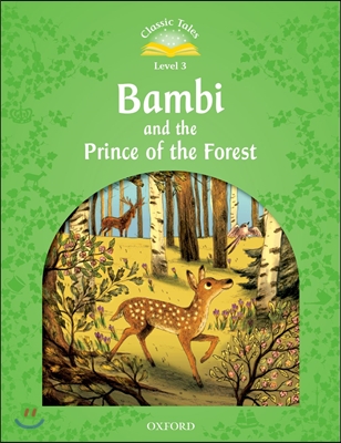 Classic Tales Level 3-7 : Bambi and the prince of the Forest (Student Book)