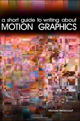 A Short Guide to Writing About Motion Graphics