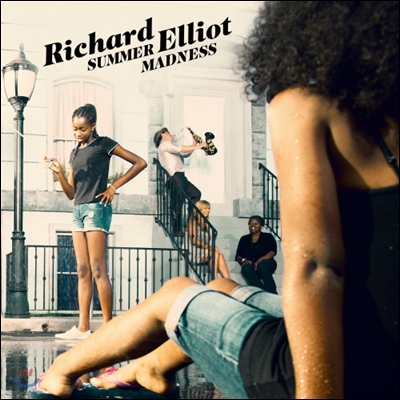 Richard Elliot (리차드 엘리엇) - Summer Madness