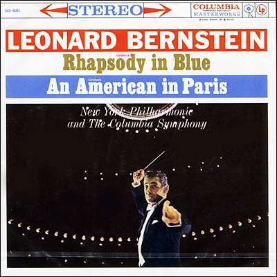 Leonard Bernstein 거슈윈: 랩소디 인 블루, 파리의 미국인 - 레너드 번스타인 (Gershwin: Rahpsody in Blue, An American in Paris) 