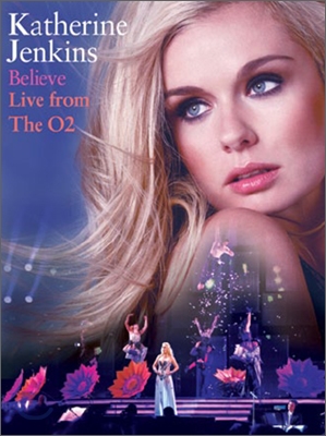 Katherine Jenkins - Believe Live From The O2 Arena
