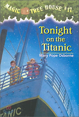 (Magic Tree House #17) Tonight On The Titanic