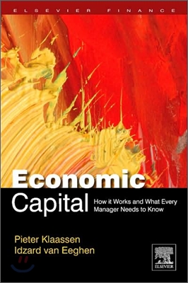 Economic Capital: How It Works, and What Every Manager Needs to Know