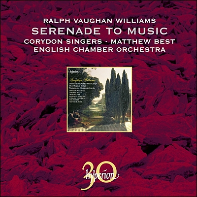 Matthew Best 본 윌리엄스: 세레나데 투 뮤직 (Vaughan Williams : Serenade to Music) 