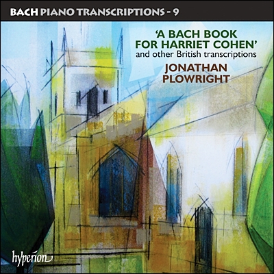 Jonathan Plowright 바흐: 피아노 편곡 작품 9집 [헤리어트 코헨] (Bach - Harriet Cohen: Piano Transcriptions Vol.9)