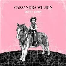 Cassandra Wilson - Silver Pony