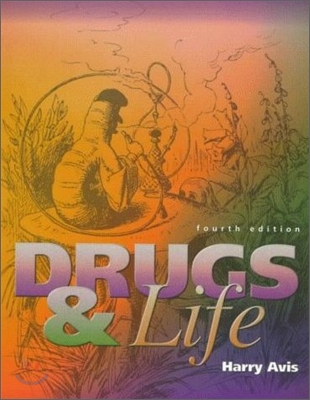 Drugs &amp; Life, 4/E