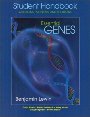 Essential Genes : Student Handbook, Questions, Problems, and Solutions