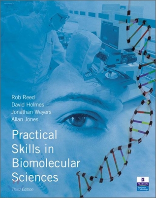 Practical Skills in Biomolecular Sciences, 3/E