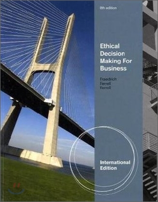 Ethical Decision Making for Business, 8/E