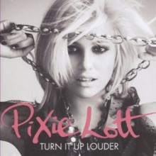 Pixie Lott - Turn It Up Louder