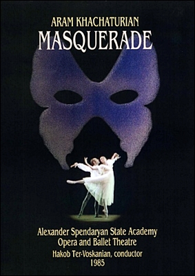하차투리안: 가면무도회 [1985년작 발레 영화 버전] (Khachaturian: Masquerade)
