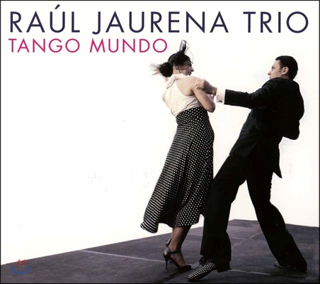 Raul Jaurena (라울 자우레나) - Tango Mundo