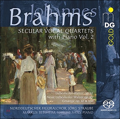 Jorg Straube 브람스: 세속 사중창 합창 - 사랑의 노래 왈츠 외 (Brahms: Secular Vocal Quartets with Piano Vol.2 - Liebeslieder-Walzer Op.52, Gesange Op.42 & 104)
