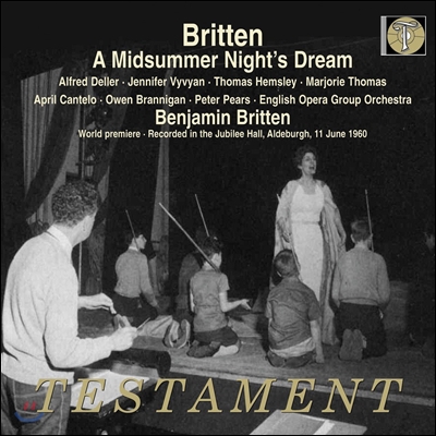 Benjamin Britten 브리튼: 오페라 &#39;한여름 밤의 꿈&#39; (Britten: A Midsummer Night&#39;s Dream) 벤자민 브리튼 지휘, 알프레디 델러, 제니퍼 비비안, 잉글리쉬 오페라 그룹 오케스트라