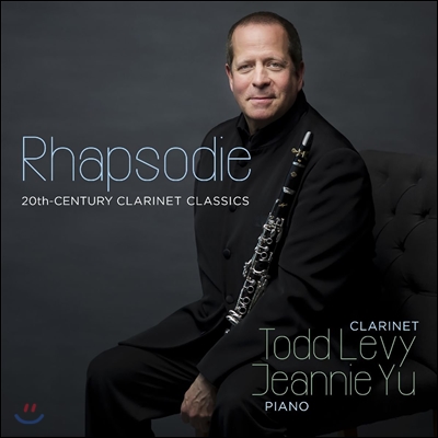 Todd Levy 랩소디 - 20세기의 클라리넷 클래식 음악: 핀지 / 바르톡 / 번스타인 / 드뷔시 외 (Rhapsodie - 20th Century Clarinet Classics: Finzi, Bartok, Bernstein, Debussy) 토드 레비