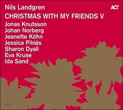 Nils Landgren - Christmas With My Friends V 닐스 란드그렌 크리스마스 앨범 5집