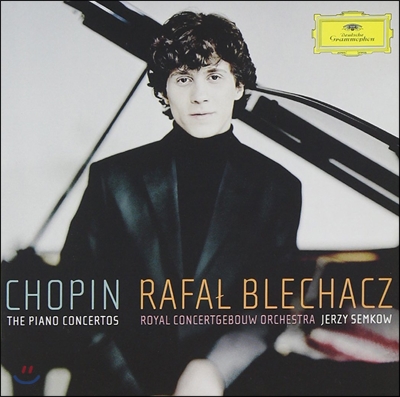 Rafal Blechacz 쇼팽: 피아노 협주곡 1 & 2번 (Chopin : Piano Concertos No.1 & 2) 라파우 블레하츠