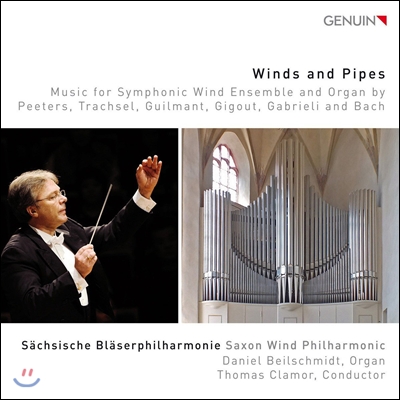 Saxon Wind Philharmonic 관악 앙상블과 오르간을 위한 작품집 (Winds and Pipes - Peeters, Trachsel, Guilmant, Gigout, Gabrieli, Bach) 작센관악합주단, 다니엘 바일슈미트