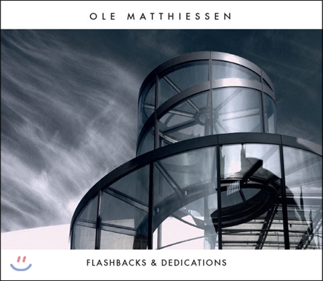 Ole Matthiessen (올레 마티에센) - Flashbacks & Dedications (회상과 헌신)
