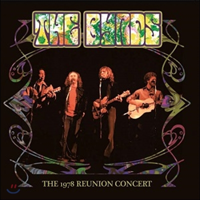The Byrds (더 버즈) - The 1978 Reunion Concert (1978년 샌프란시스코 재결성 라이브 실황) [LP]