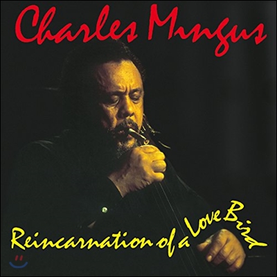 Charles Mingus (찰스 밍거스) - Reincarnation of a Love Bird [LP]