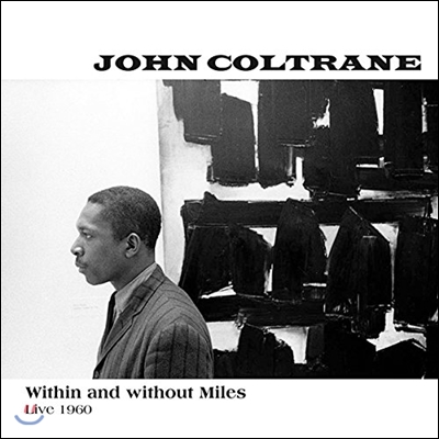 John Coltrane (존 콜트레인) - Within &amp; Without Miles, Live 1960 [2LP]