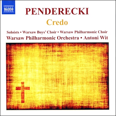 Antoni Wit 펜데레츠키: 크레도, 칸타타 (Penderecki : Credo)