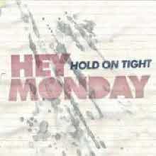 Hey Monday - Hold On Tight (미개봉)