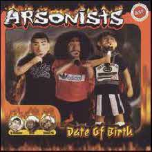 Arsonists - Date Of Birth (수입)