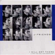 J-FRIENDS - I Will Get There (일본수입/single/akcf20000)