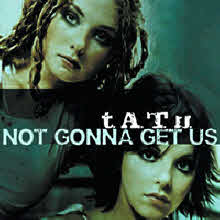 t.A.T.u. (tatu) - Not Gonna Get Us (Single/미개봉)