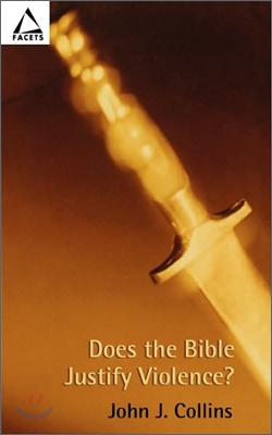 Does the Bible Justify Violence?