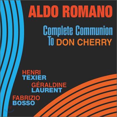 Aldo Romano - Complete Communion To Don Cherry