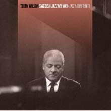 Teddy Wilson - Swedish Jazz My Way + Jazz A Confronto