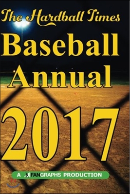 Hardball Times Annual 2017