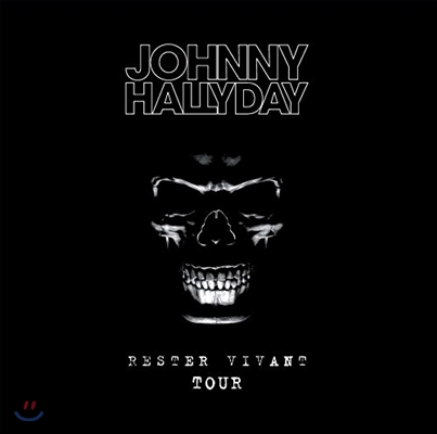 Johnny Hallyday  (조니 할리데이) - Rester Vivant Tour [Deluxe Edition]