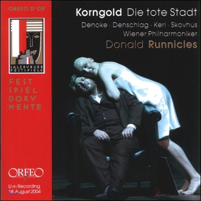 Donald Runnicles / Angela Denoke 코른골트: 오페라 &#39;죽은 도시&#39; (Korngold: Die Tote Stadt) 안겔라 데노케, 보 스코푸스, 도날드 러니클스, 빈 필하모닉