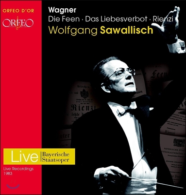 Wolfgang Sawallisch 바그너: 요정, 연애금지, 리엔치 (Wagner: Die Feen, Das Liebesverbot, Rienzi) 볼프강 자발리쉬, 바이에른 슈타츠오퍼