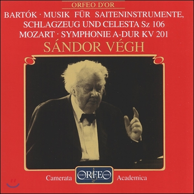 Sandor Vegh 모차르트: 교향곡 29번 / 바르톡: 현과 타익기 & 첼레스타를 위한 음악 (Mozart: Symphony K.201 / Bartok: Music for Strings, Percussion & Celesta) 산도르 베그, 카메라타 아카데미카